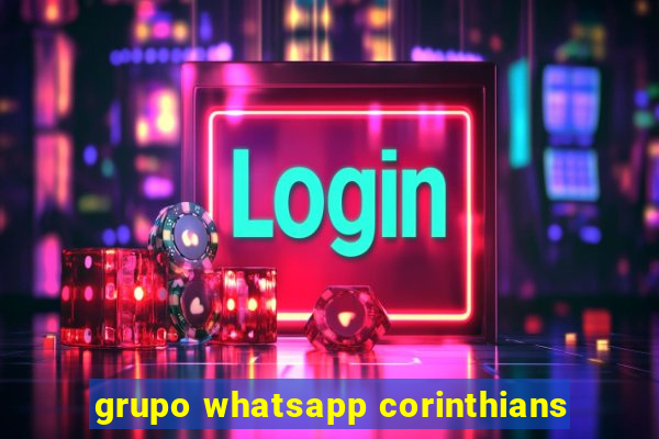 grupo whatsapp corinthians